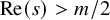 re left parenthesis s right parenthesis greater than m divided by 2