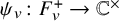 psi Subscript v Baseline colon upper F Subscript v Superscript plus Baseline right arrow double struck upper C Superscript times