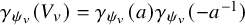 gamma Subscript psi Sub Subscript v Baseline left parenthesis upper V Subscript v Baseline right parenthesis equals gamma Subscript psi Sub Subscript v Baseline left parenthesis a right parenthesis gamma Subscript psi Sub Subscript v Baseline left parenthesis minus a Superscript negative 1 Baseline right parenthesis