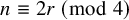 n identical to 2 r left parenthesis mod 4 right parenthesis