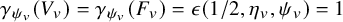 gamma Subscript psi Sub Subscript v Baseline left parenthesis upper V Subscript v Baseline right parenthesis equals gamma Subscript psi Sub Subscript v Baseline left parenthesis upper F Subscript v Baseline right parenthesis equals epsilon left parenthesis 1 divided by 2 comma eta Subscript v Baseline comma psi Subscript v Baseline right parenthesis equals 1