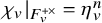 chi Subscript v Baseline vertical bar Subscript upper F Sub Subscript v Sub Superscript plus times Subscript Baseline equals eta Subscript v Superscript n
