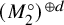 left parenthesis upper M 2 Superscript ring Baseline right parenthesis Superscript circled plus d