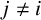 j not equals i
