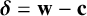 bold italic delta equals bold w minus bold c