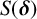 upper S left parenthesis bold italic delta right parenthesis
