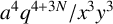 a Superscript 4 Baseline q Superscript 4 plus 3 upper N divided by x cubed y cubed