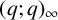 left parenthesis q semicolon q right parenthesis Subscript infinity