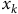 x Subscript k