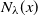 upper N Subscript lamda Baseline left parenthesis x right parenthesis