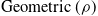 upper G e o m e t r i c left parenthesis rho right parenthesis
