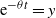 normal e Superscript minus theta t Baseline equals y