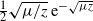 one half StartRoot mu divided by z EndRoot normal e Superscript minus StartRoot mu z EndRoot