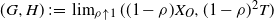 left parenthesis upper G comma upper H right parenthesis colon equals limit Underscript rho up arrow 1 Endscripts left parenthesis left parenthesis 1 minus rho right parenthesis upper X Subscript upper O Baseline comma left parenthesis 1 minus rho right parenthesis squared upper T right parenthesis