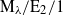 normal upper M Subscript lamda Baseline divided by normal upper E 2 divided by 1