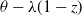 theta minus lamda left parenthesis 1 minus z right parenthesis