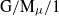 normal upper G divided by normal upper M Subscript mu Baseline divided by 1