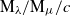 normal upper M Subscript lamda Baseline divided by normal upper M Subscript mu Baseline divided by c