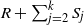 upper R plus sigma summation Underscript j equals 2 Overscript k Endscripts upper S Subscript j