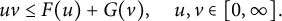 u v less than or equals upper F left parenthesis u right parenthesis plus upper G left parenthesis v right parenthesis comma u comma v element of left bracket 0 comma infinity right bracket period
