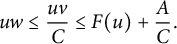 u w less than or equals StartFraction u v Over upper C EndFraction less than or equals upper F left parenthesis u right parenthesis plus StartFraction upper A Over upper C EndFraction period