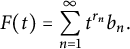 upper F left parenthesis t right parenthesis equals sigma summation Underscript n equals 1 Overscript infinity Endscripts t Superscript r Super Subscript n Superscript Baseline b Subscript n Baseline period