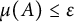 mu left parenthesis upper A right parenthesis less than or equals epsilon