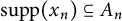supp left parenthesis x Subscript n Baseline right parenthesis subset of or equal to upper A Subscript n