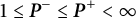 1 less than or equals bold italic upper P Superscript minus Baseline less than or equals bold italic upper P Superscript plus Baseline less than infinity