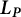 bold italic upper L Subscript bold italic upper P