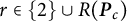 r element of StartSet 2 EndSet union upper R left parenthesis bold italic upper P Subscript c Baseline right parenthesis