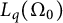 upper L Subscript q Baseline left parenthesis normal upper Omega 0 right parenthesis