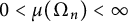 0 less than mu left parenthesis normal upper Omega Subscript n Baseline right parenthesis less than infinity