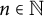 n element of double struck upper N