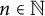 n element of double struck upper N