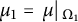 mu 1 equals mu vertical bar Subscript normal upper Omega 1