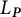 upper L Subscript bold italic upper P
