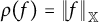 rho left parenthesis f right parenthesis equals StartMetric f EndMetric Subscript double struck upper X