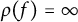 rho left parenthesis f right parenthesis equals infinity
