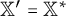 double struck upper X prime equals double struck upper X Superscript asterisk