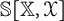 double struck upper S left bracket double struck upper X comma script upper X right bracket
