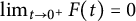 limit Underscript t right arrow 0 Superscript plus Baseline Endscripts upper F left parenthesis t right parenthesis equals 0