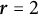 bold italic r equals 2