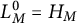 upper L Subscript upper M Superscript 0 Baseline equals upper H Subscript upper M