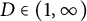 upper D element of left parenthesis 1 comma infinity right parenthesis