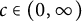 c element of left parenthesis 0 comma infinity right parenthesis
