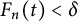 upper F Subscript n Baseline left parenthesis t right parenthesis less than delta