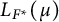 upper L Subscript upper F Sub Superscript asterisk Baseline left parenthesis mu right parenthesis
