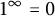 1 Superscript infinity Baseline equals 0