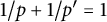 1 divided by p plus 1 divided by p Superscript prime Baseline equals 1